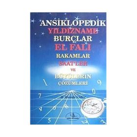 ANSIKLOPEDIK YILDIZNAME BURÇLAR EL FALI RAKAMLAR SAATLER VE BÜYÜLERİN ÇÖZÜMLERİ - MUSTAFA VARLI