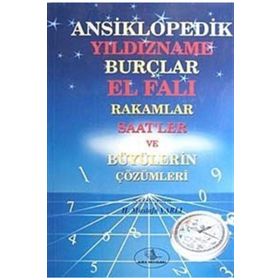 ANSIKLOPEDIK YILDIZNAME BURÇLAR EL FALI RAKAMLAR SAATLER VE BÜYÜLERİN ÇÖZÜMLERİ - MUSTAFA VARLI