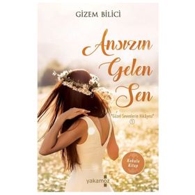 Ansızın Gelen Sen - Gizem Bilici