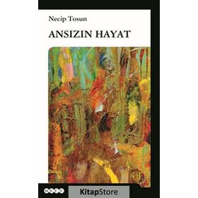 Ansızın Hayat - Necip Tosun