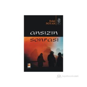 ANSIZIN SONRASI - ERDAL NOYAN (ISBN:9786054144020)