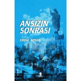 ANSIZIN SONRASI - ERDAL NOYAN