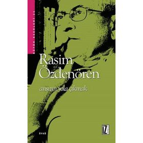 ANSIZIN YOLA ÇIKMAK - RASIM ÖZDENÖREN