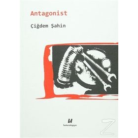Antagonist - Çiğdem Şahin