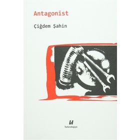 Antagonist - Çiğdem Şahin