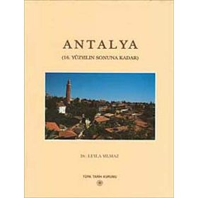 ANTALYA (16. YÜZYILIN SONUNA KADAR) - LEYLA YILMAZ