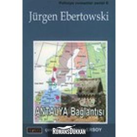 ANTALYA BAĞLANTISI - JÜRGEN EBERTOWSKI