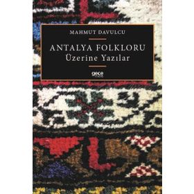 Antalya Folkloru Üzerine Yazılar - Mahmut Davulcu