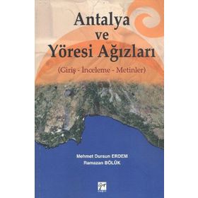 ANTALYA VE YÖRESİ AĞIZLARI GİRİŞ - İNCELEME - METINLER - MEHMET DURSUN ERDEM;RAMAZAN BÖLÜK