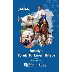 Antalya Yörük Türkmen Kitabı - Önder Bilgin
