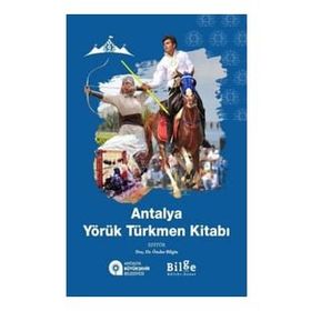 Antalya Yörük Türkmen Kitabı - Önder Bilgin