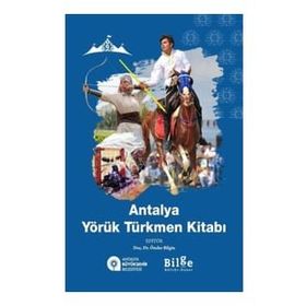 Antalya Yörük Türkmen Kitabı - Önder Bilgin
