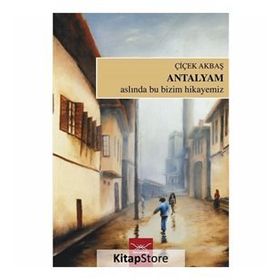 Antalyam - Çiçek Akbaş