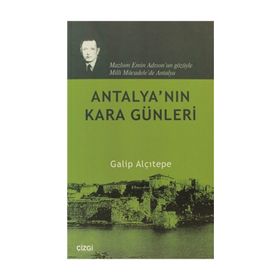 ANTALYA'NIN KARA GÜNLERI - GALIP ALÇITEPE