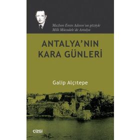 ANTALYA'NIN KARA GÜNLERI - GALIP ALÇITEPE