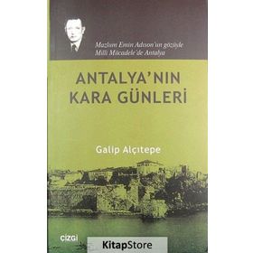 ANTALYA'NIN KARA GÜNLERI - GALIP ALÇITEPE
