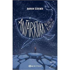 Antarktika Herkesin Antarktika Kimsenin-Barkın Özdemir