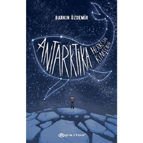 Antarktika Herkesin Antarktika Kimsenin-Barkın Özdemir