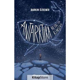 Antarktika Herkesin Antarktika Kimsenin-Barkın Özdemir