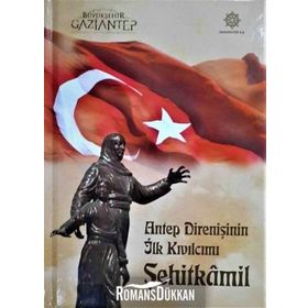 Antep Direnişinin İlk Kıvılcımı Şehitkamil - Halil İbrahim Yakar
