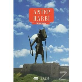 ANTEP HARBI - M. BIROL GÜNGÖR