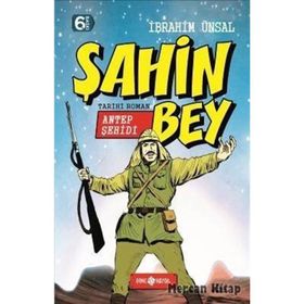 ANTEP ŞEHIDI ŞAHIN BEY - İBRAHIM ÜNSAL