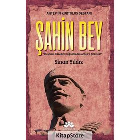 Antep'in Kurtuluş Destanı Şahinbey - Sinan Yıldız