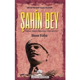 Antep'in Kurtuluş Destanı Şahinbey - Sinan Yıldız