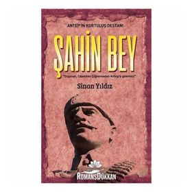 Antep'in Kurtuluş Destanı Şahinbey - Sinan Yıldız
