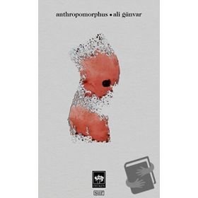 Anthropomorphus - Ali Günvar - Ötüken Neşriyat