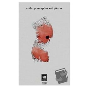 Anthropomorphus - Ali Günvar - Ötüken Neşriyat