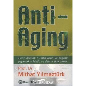 Anti Aging - Mithat Yılmaztürk