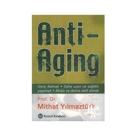 Anti Aging - Mithat Yılmaztürk