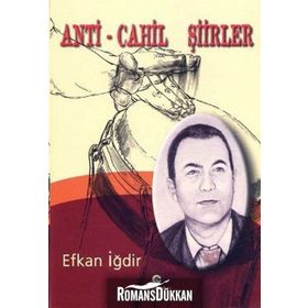 ANTI - CAHIL ŞIIRLER - EFKAN İĞDIR