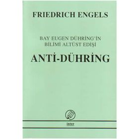 ANTI - DÜHRİNG (BAY EUGEN DÜHRİNG'IN BILIMI ALTÜST EDİŞİ) - FRIEDRICH ENGELS
