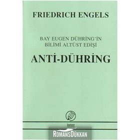 ANTI - DÜHRİNG (BAY EUGEN DÜHRİNG'IN BILIMI ALTÜST EDİŞİ) - FRIEDRICH ENGELS