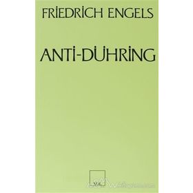 ANTI - DÜHRİNG (BAY EUGEN DÜHRİNG'IN BILIMI ALTÜST EDİŞİ) - FRIEDRICH ENGELS