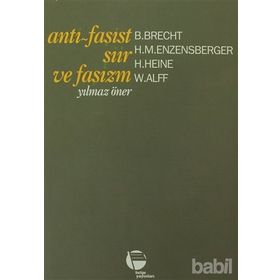 Anti - Faşist Şiir ve Faşizm - Yılmaz Öner H. Heine Berthold Brecht W. Alff H. M. Enzensberger