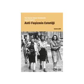 Anti-Faşizmin Estetiği - Eylem Şen