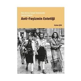 Anti-Faşizmin Estetiği - Eylem Şen