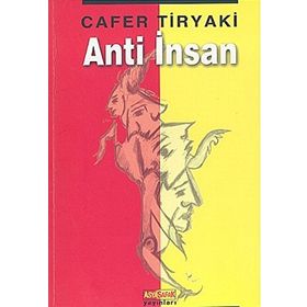 ANTI İNSAN - CAFER TIRYAKI