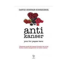 ANTI KANSER YENI BIR YAŞAM TARZI - DAVID SERVAN-SCHREIBER