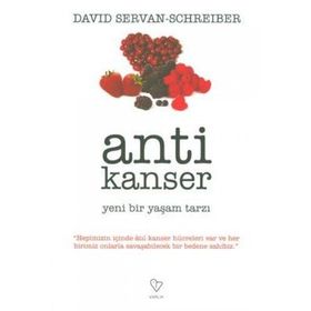 ANTI KANSER YENI BIR YAŞAM TARZI - DAVID SERVAN-SCHREIBER
