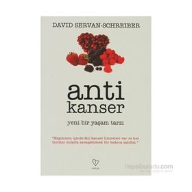 ANTI KANSER YENI BIR YAŞAM TARZI - DAVID SERVAN-SCHREIBER