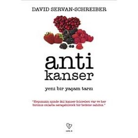 ANTI KANSER YENI BIR YAŞAM TARZI - DAVID SERVAN-SCHREIBER