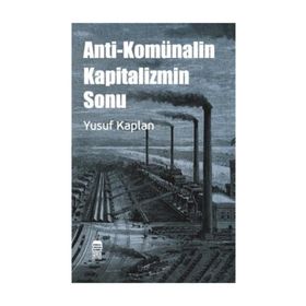 Anti-Komünalin Kapitalizmin Sonu Yusuf Kaplan