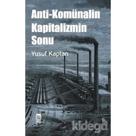 Anti-Komünalin Kapitalizmin Sonu Yusuf Kaplan
