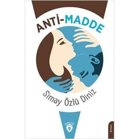 Anti-Madde Simay Özlü Diniz Dorlion Yayınevi