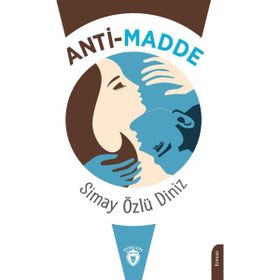 Anti-Madde Simay Özlü Diniz Dorlion Yayınevi
