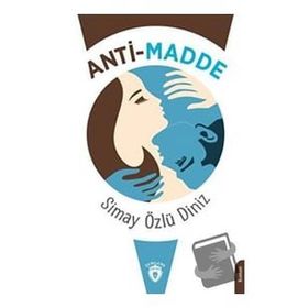 Anti-Madde Simay Özlü Diniz Dorlion Yayınevi